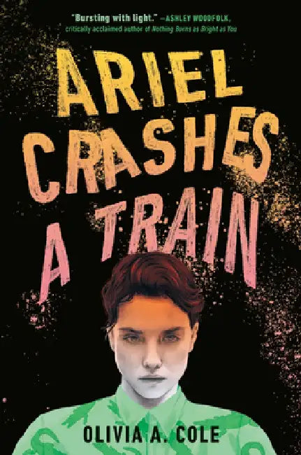 Ariel Crashes a Train by Olivia a. Cole