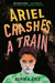 Ariel Crashes a Train by Olivia a. Cole