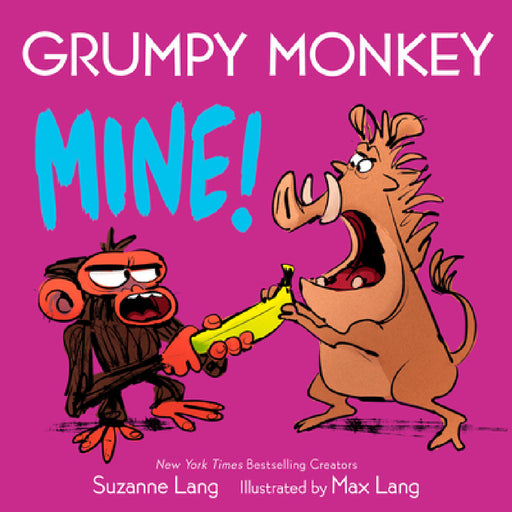 Grumpy Monkey Mine! by Suzanne Lang, Max Lang
