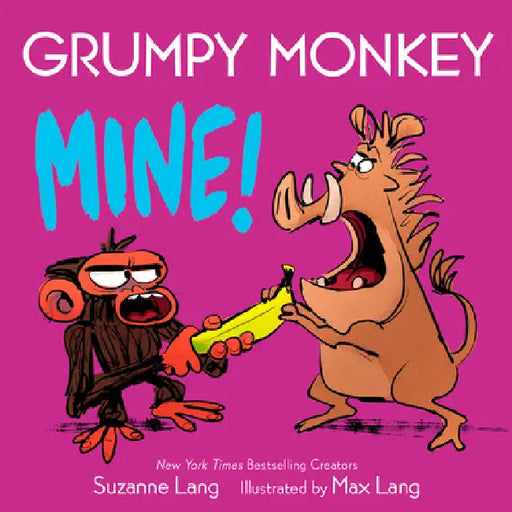 Grumpy Monkey Mine! by Suzanne Lang