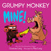 Grumpy Monkey Mine! by Suzanne Lang