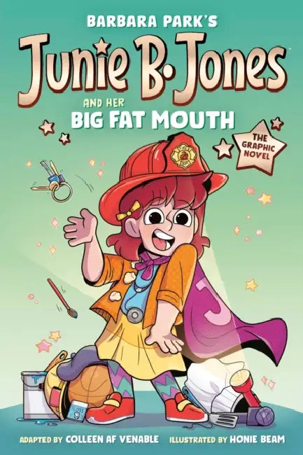 Junie B. Jones and Her Big Fat Mouth: The Graphic Novel by Barbara Park, Colleen Af Venable, Honie Beam