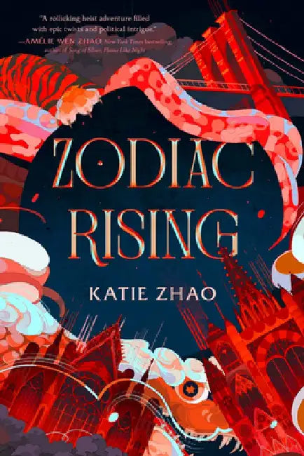 Zodiac Rising by Katie Zhao