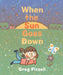 When the Sun Goes Down: A Bedtime Book by Greg Pizzoli