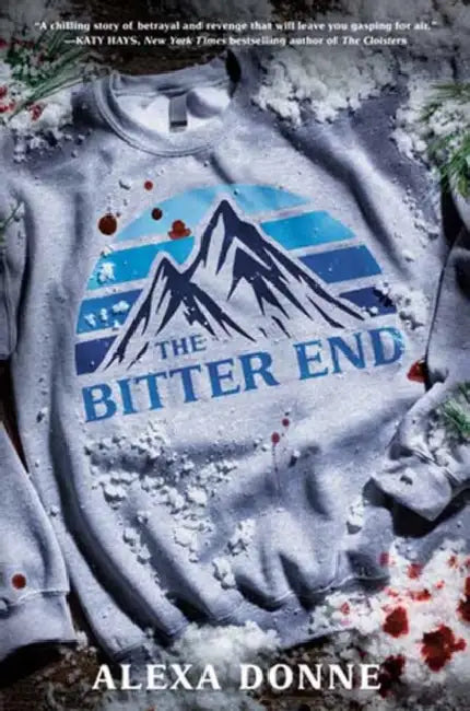The Bitter End by Alexa Donne