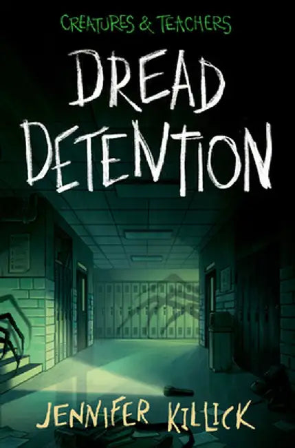 Dread Detention by Jennifer Killick