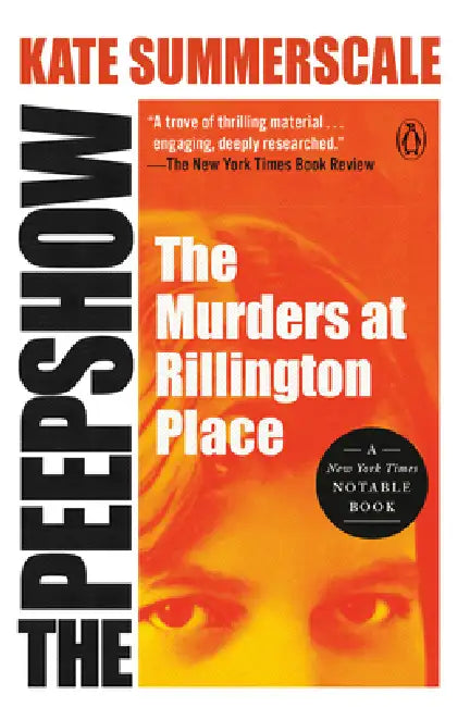 The Peepshow: The Murders at Rillington Place by Kate Summerscale