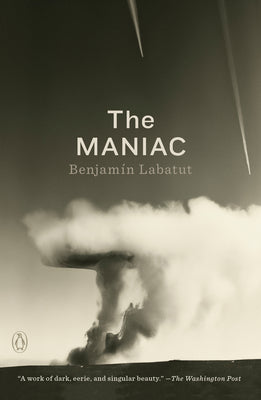 The Maniac by Benjamin Labatut