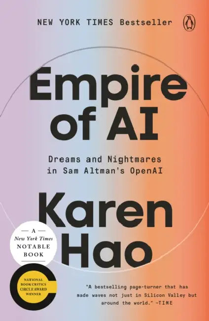 Empire of AI: Dreams and Nightmares in Sam Altman's OpenAI by Karen Hao