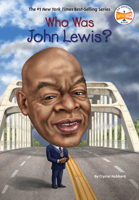 Who Was John Lewis? by Crystal Hubbard