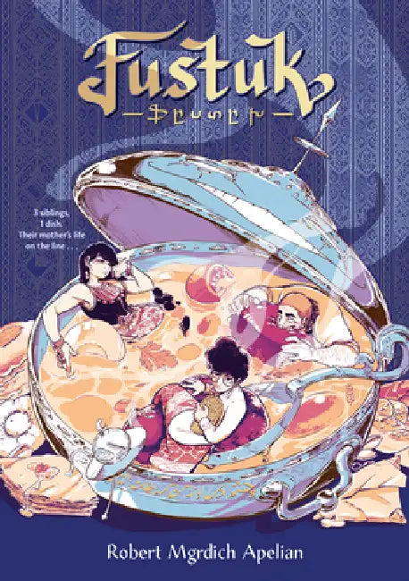 Fustuk: A Graphic Novel by Robert Mgrdich Apelian, Robert Mgrdich Apelian