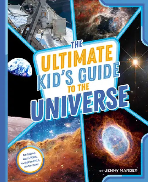 The Ultimate Kid's Guide to the Universe by Jenny Marder