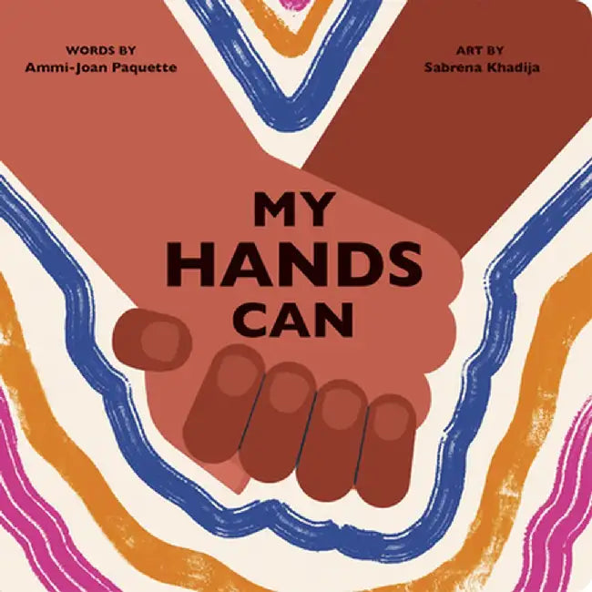 My Hands Can by Ammi-Joan Paquette