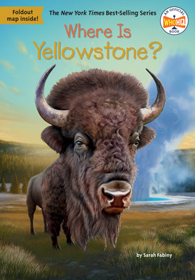 Where Is Yellowstone? by Sarah Fabiny