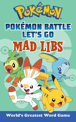 Pokémon Battle Let's Go Mad Libs: World's Greatest Word Game by Laura Macchiarola