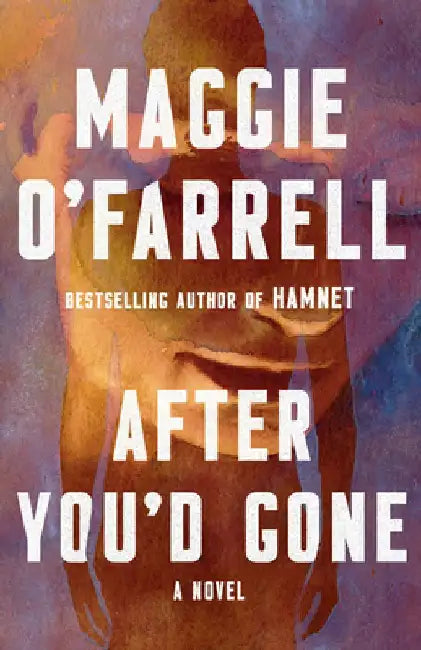 After You'd Gone by Maggie O'Farrell