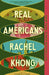 Real Americans: A Read with Jenna Pick by Rachel Khong