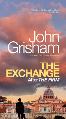 The Exchange: After the Firm by John Grisham