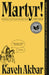 Martyr! by Kaveh Akbar
