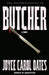 Butcher by Joyce Carol Oates