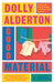 Good Material: A Read with Jenna Pick by Dolly Alderton