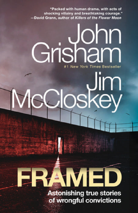 Framed: Astonishing True Stories of Wrongful Convictions by John Grisham