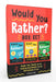 Would You Rather? Box Set: Would You Rather? Made You Think! Edition, Would You Rather? Family Challenge! Edition, Would You Rather? Christmas Ed by Lindsey Daly