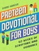 Preteen Devotional for Boys: 52 Weeks of Scripture and Guidance by Shane Hansen
