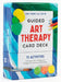 Guided Art Therapy Card Deck: 75 Activities to Explore Your Feelings and Manage Your Emotional Well-Being by Emily Sharp