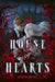 House of Hearts by Skyla Arndt