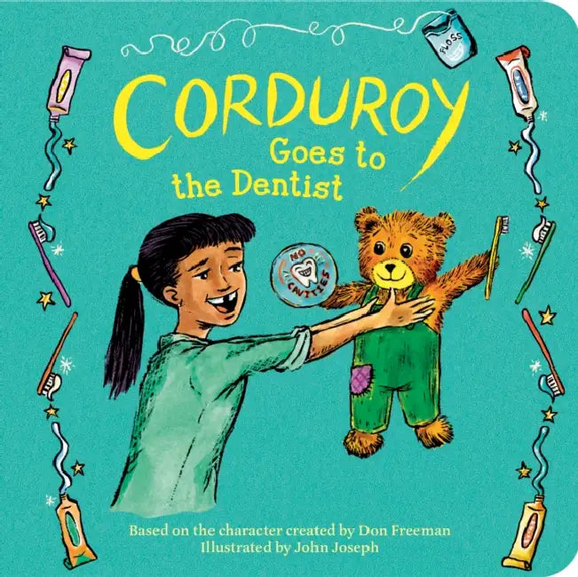 Corduroy Goes to the Dentist by Don Freeman, John Joseph