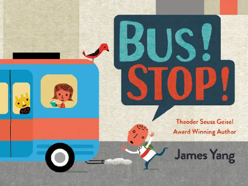 Bus! Stop! by James Yang