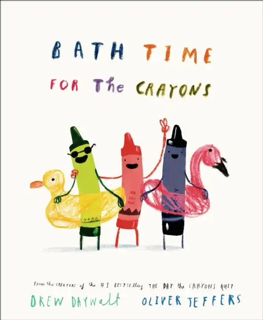 Bath Time for the Crayons by Drew Daywalt, Oliver Jeffers