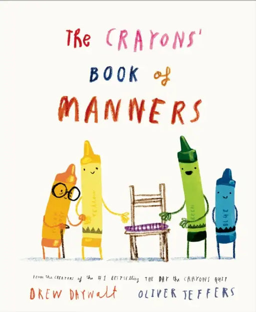The Crayons' Book of Manners by Drew Daywalt, Oliver Jeffers