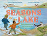 Seasons by the Lake: Adventures in Greenland by Naja Lund Aparico, Alex Nees