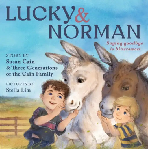 Lucky & Norman: Saying Goodbye Is Bittersweet by Susan Cain, The Cain Family, Stella Lim