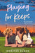 Playing for Keeps by Jennifer Dugan