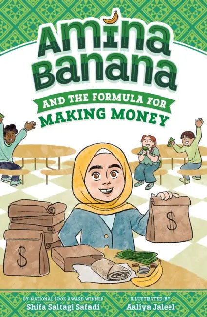 Amina Banana and the Formula for Making Money by Shifa Saltagi Safadi, Aaliya Jaleel