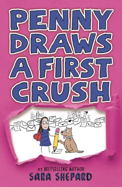 Penny Draws a First Crush by Sara Shepard