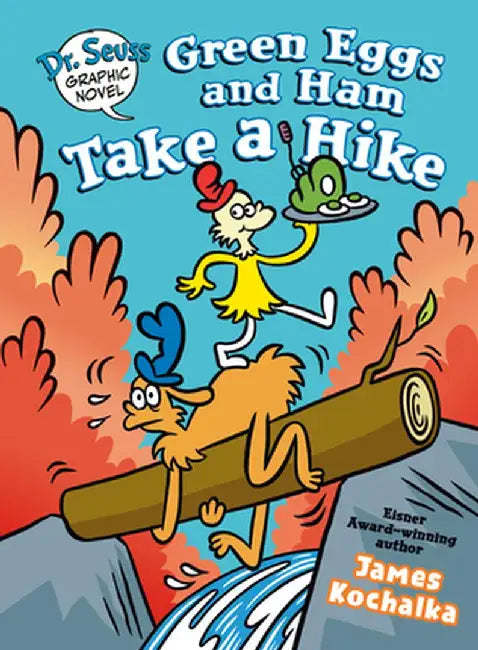 Dr. Seuss Graphic Novel: Green Eggs and Ham Take a Hike: A Green Eggs and Ham Story by James Kochalka