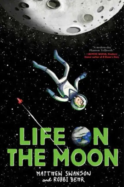 Life on the Moon by Matthew Swanson, Robbi Behr