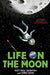 Life on the Moon by Matthew Swanson, Robbi Behr