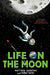 Life on the Moon by Matthew Swanson, Robbi Behr