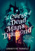 The Curse of the Dead Man's Diamond by Christyne E. Morrell