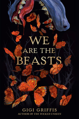 We Are the Beasts by Gigi Griffis