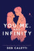 You, Me, and Infinity by Deb Caletti