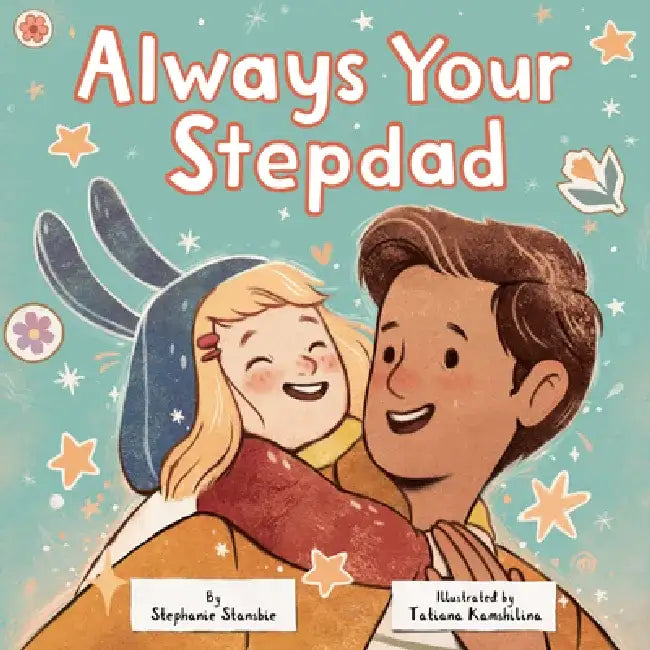 Always Your Stepdad by Stephanie Stansbie