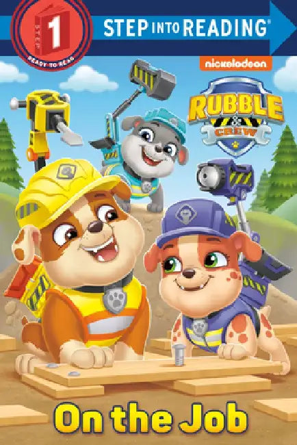 On the Job (Paw Patrol: Rubble & Crew) by Elle Stephens