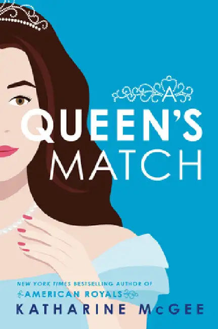 A Queen's Match by Katharine McGee