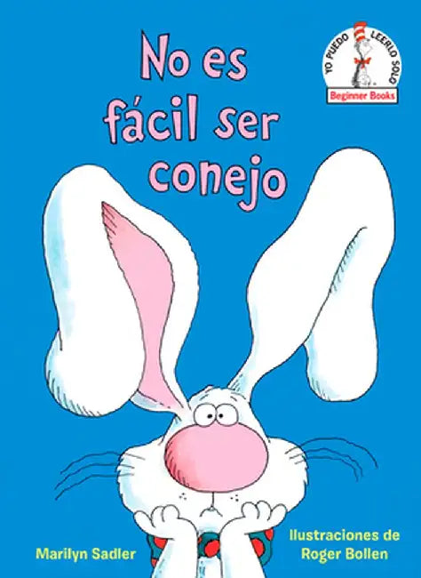No Es Fácil Ser Conejo (It's Not Easy Being a Bunny Spanish Edition) by Marilyn Sadler